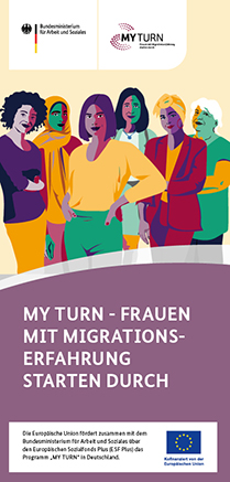 Cover des Flyers "MY TURN - Frauen mit Migrationserfahrung starten durch"